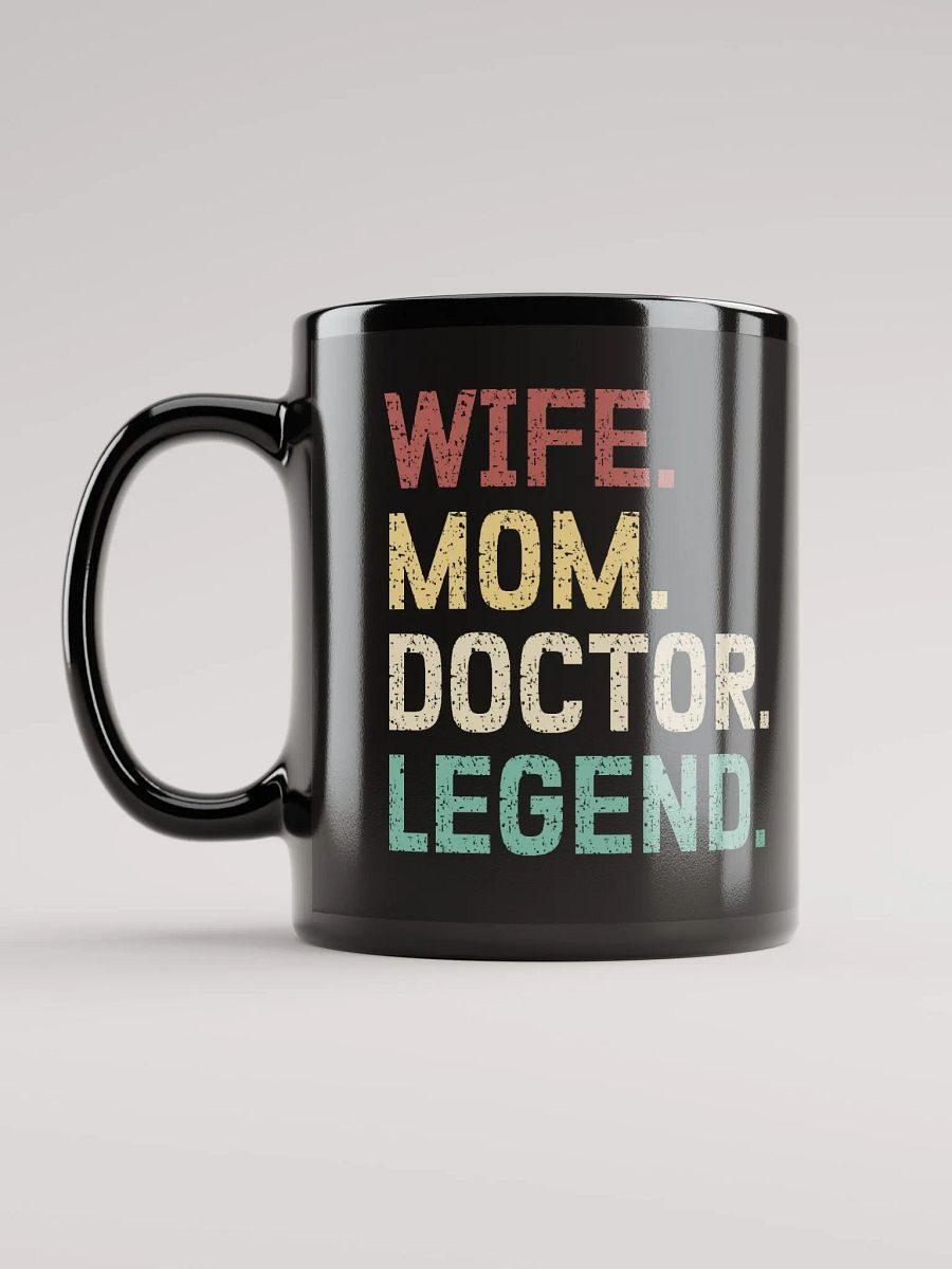 "Wife-Mom-Doctor-Legend" black glossy mug product image (6)