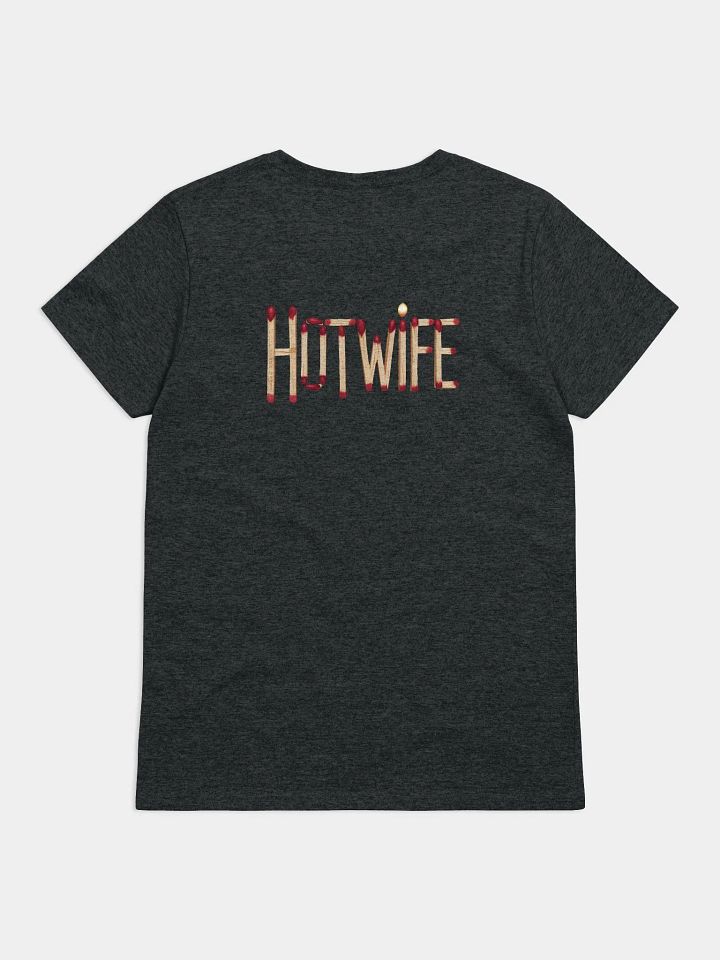 Hotwife Matchsticks woman's fit T-shirt product image (12)