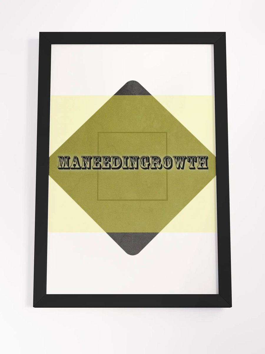 MANEEDINGROWTH FRAMED POSTER product image (8)
