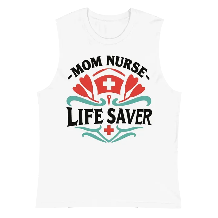 Life Saver Mom Nurse Muscle Tank product image (2)