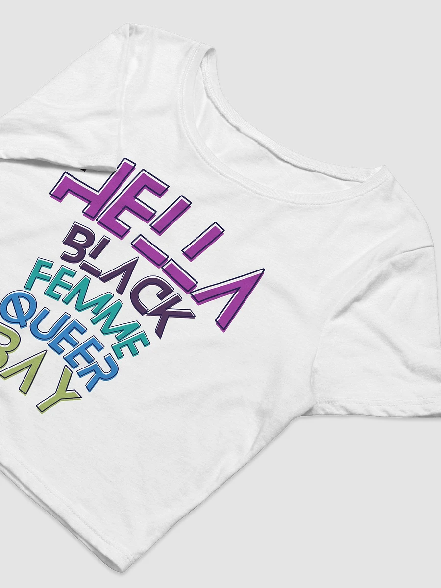 Hella Black Femme Queer Bay Crop Tee product image (5)