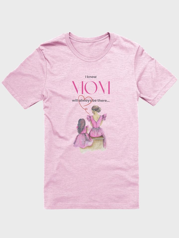 Always There Mom Tee product image (1)