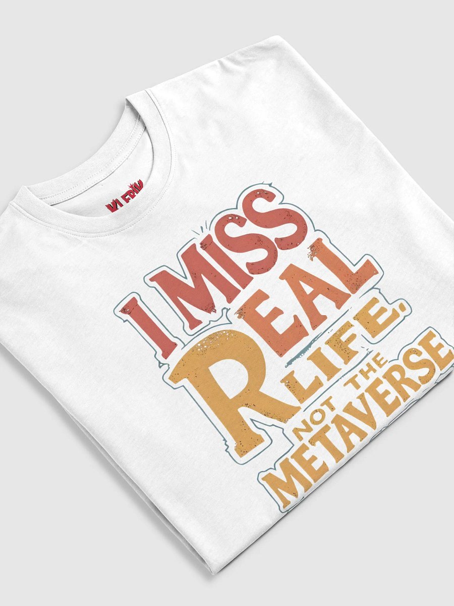 KLERIK Original Logo Men's Premium Tee - I Miss Real Life (Not the Metaverse Version) product image (3)