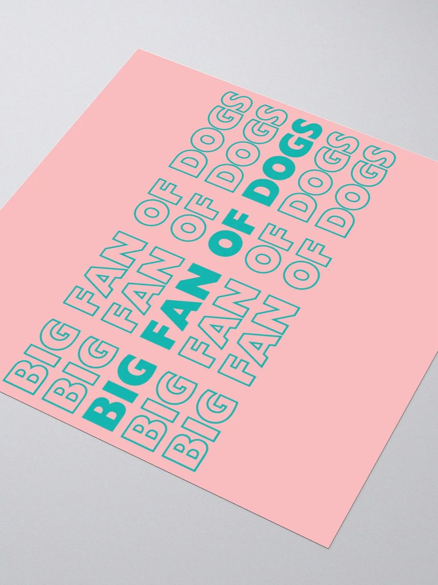 Big fan of dogs (sticker) product image (7)