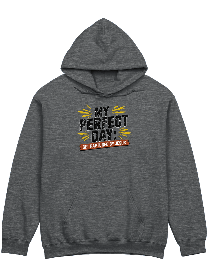 My Perfect Day Version 2 Hoodie product image (3)