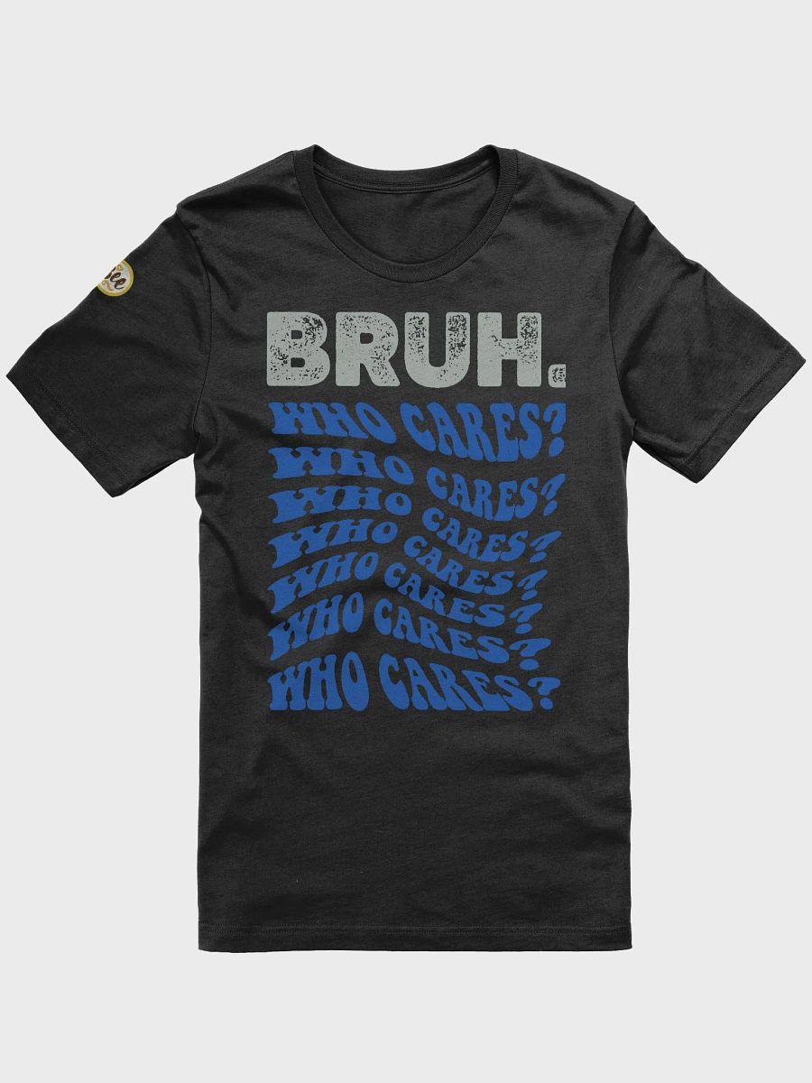 bruh who cares product image (1)
