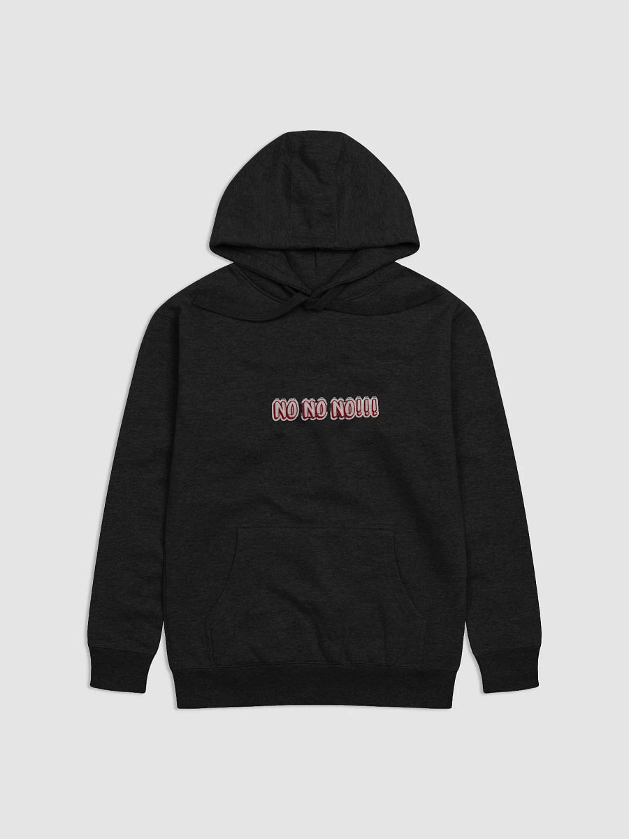 NO NO NO!! HOODIE product image (1)