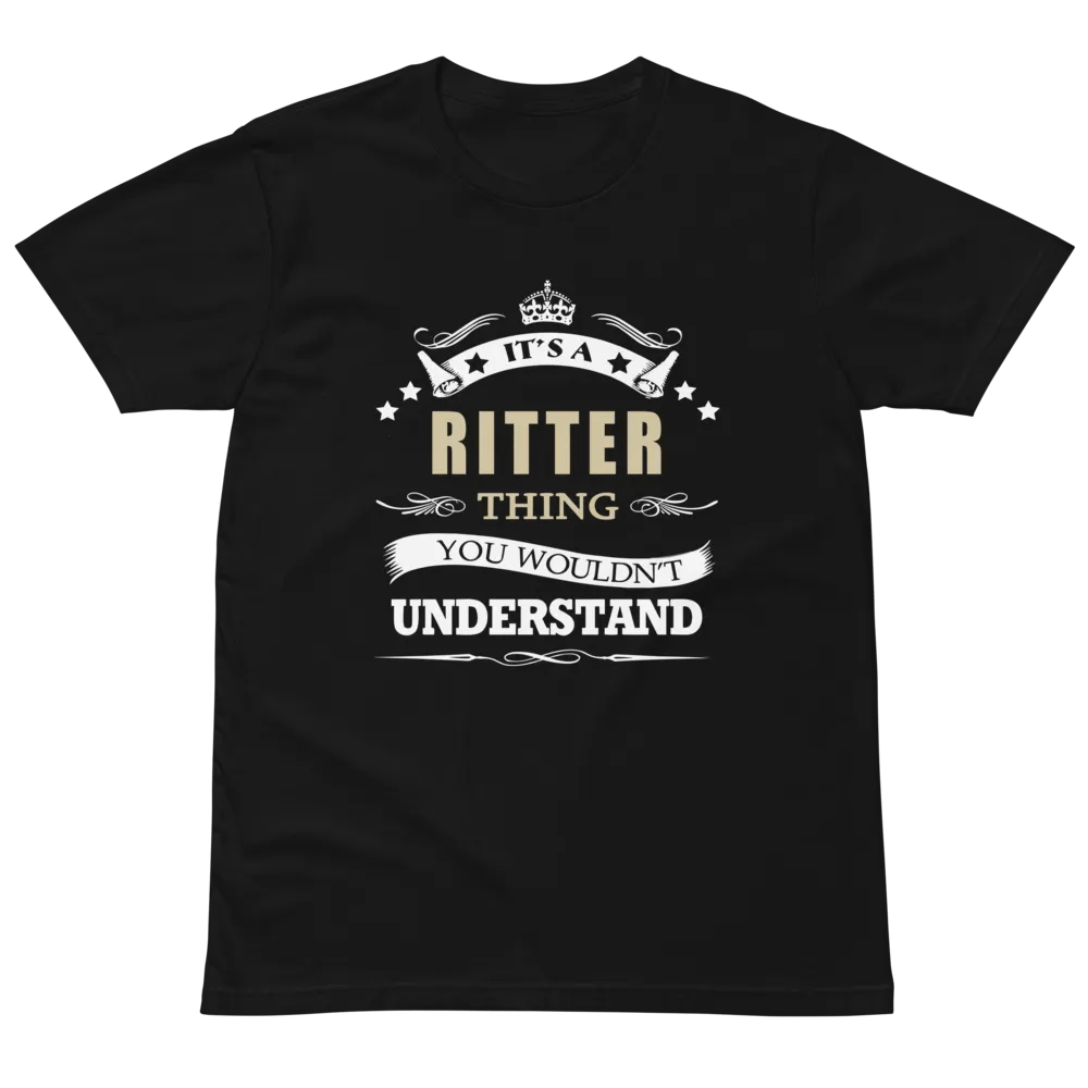 its a ritter thing you wouldn't understand Unisex Premium T-Shirt product image (2)