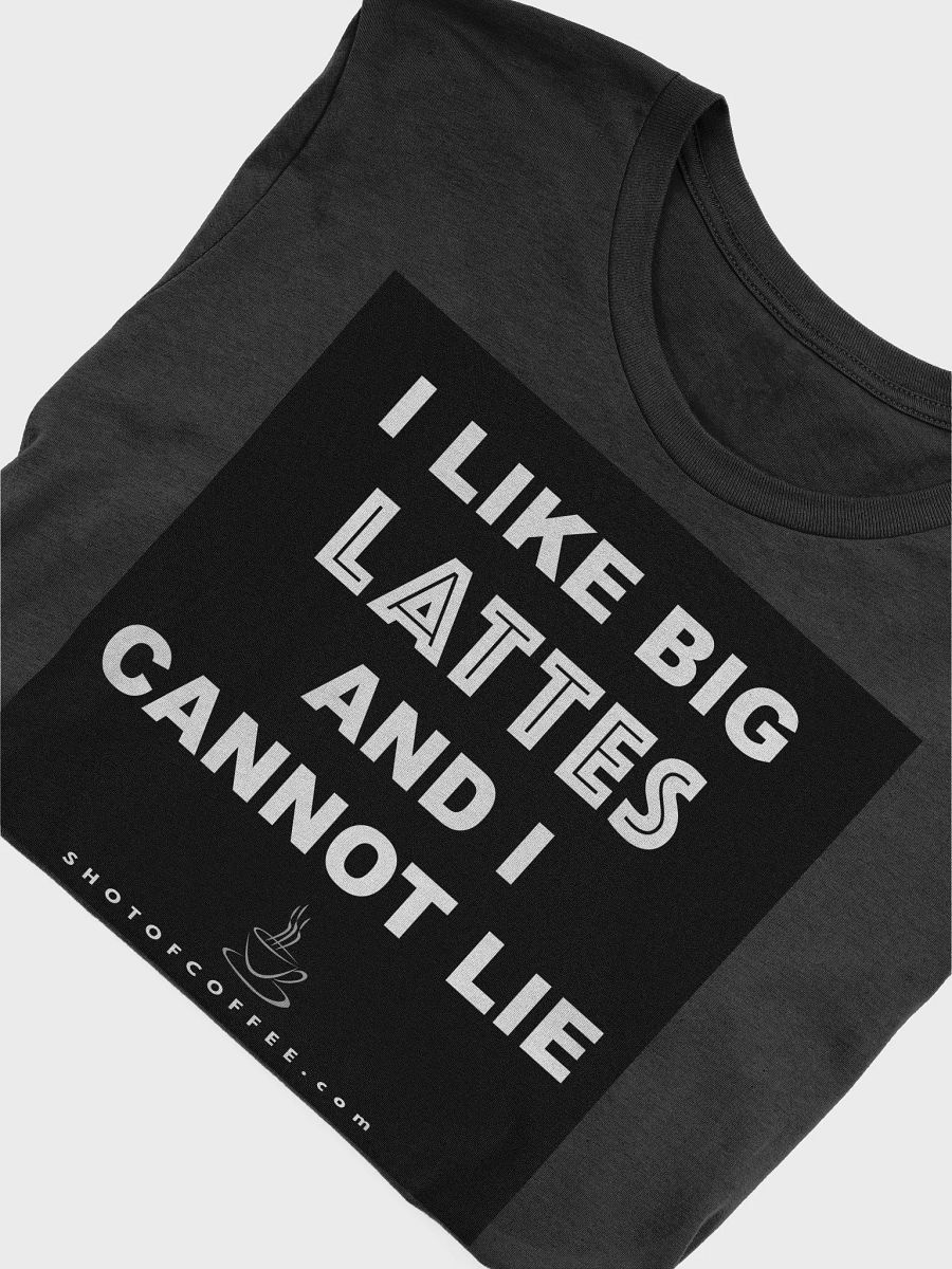I LIKE BIG LATTES - UNISEX T-SHIRT product image (8)