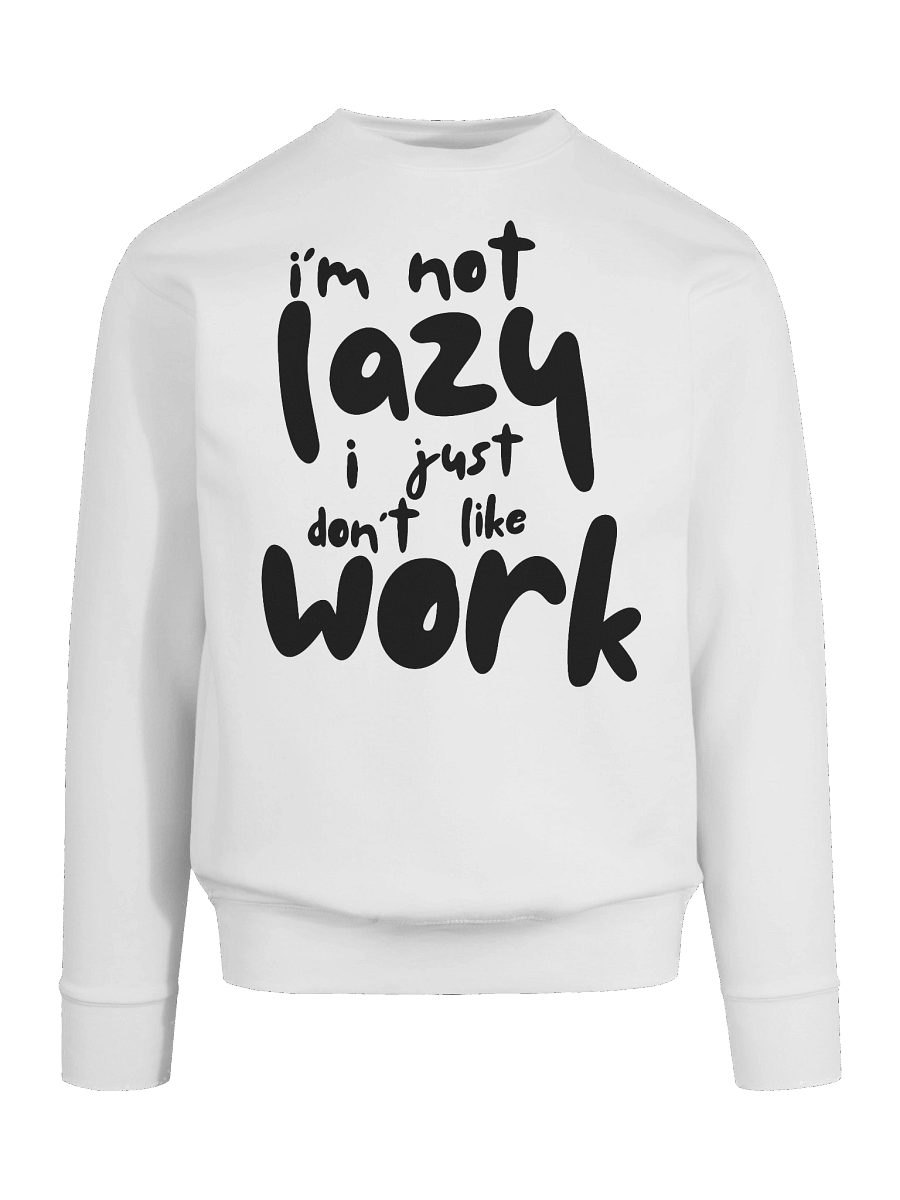 I'm not lazy Sweatshirt product image (9)