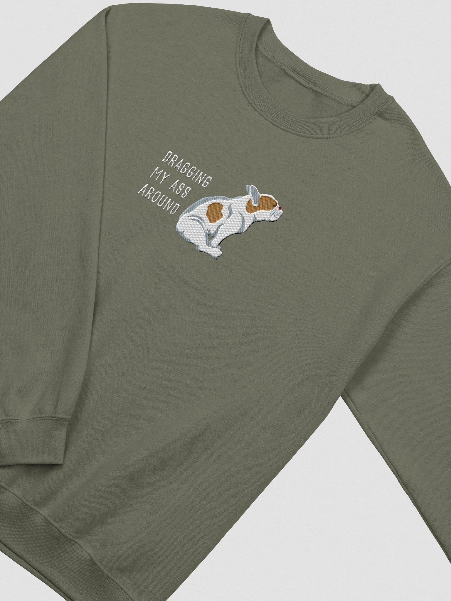 Dragging My Ass Around Sweatshirt (Embroidered) of a French Bulldog(Pied Brown) product image (6)