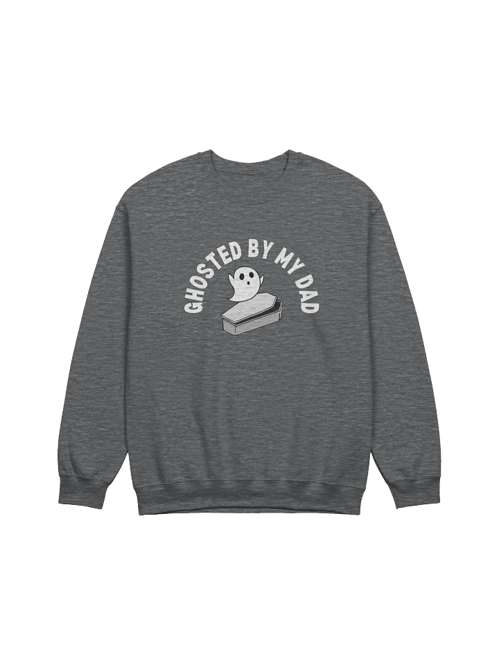Ghosted By My Dad Sweatshirt product image (1)