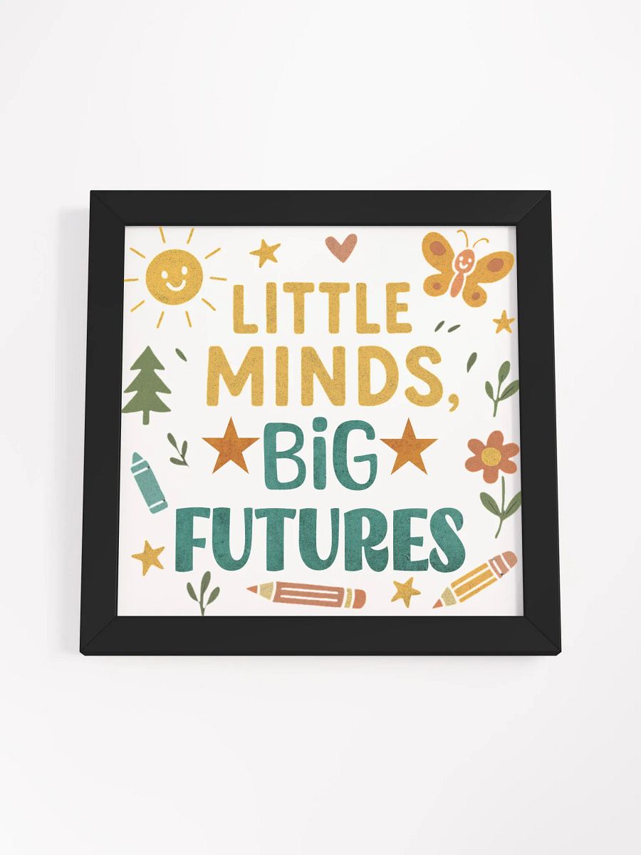 Little Minds Big Futures Framed Poster – Colorful Preschool Teacher Art product image (18)