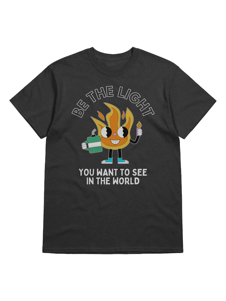 Be The Light You Want To See In The World T-Shirt - Dark color product image (1)