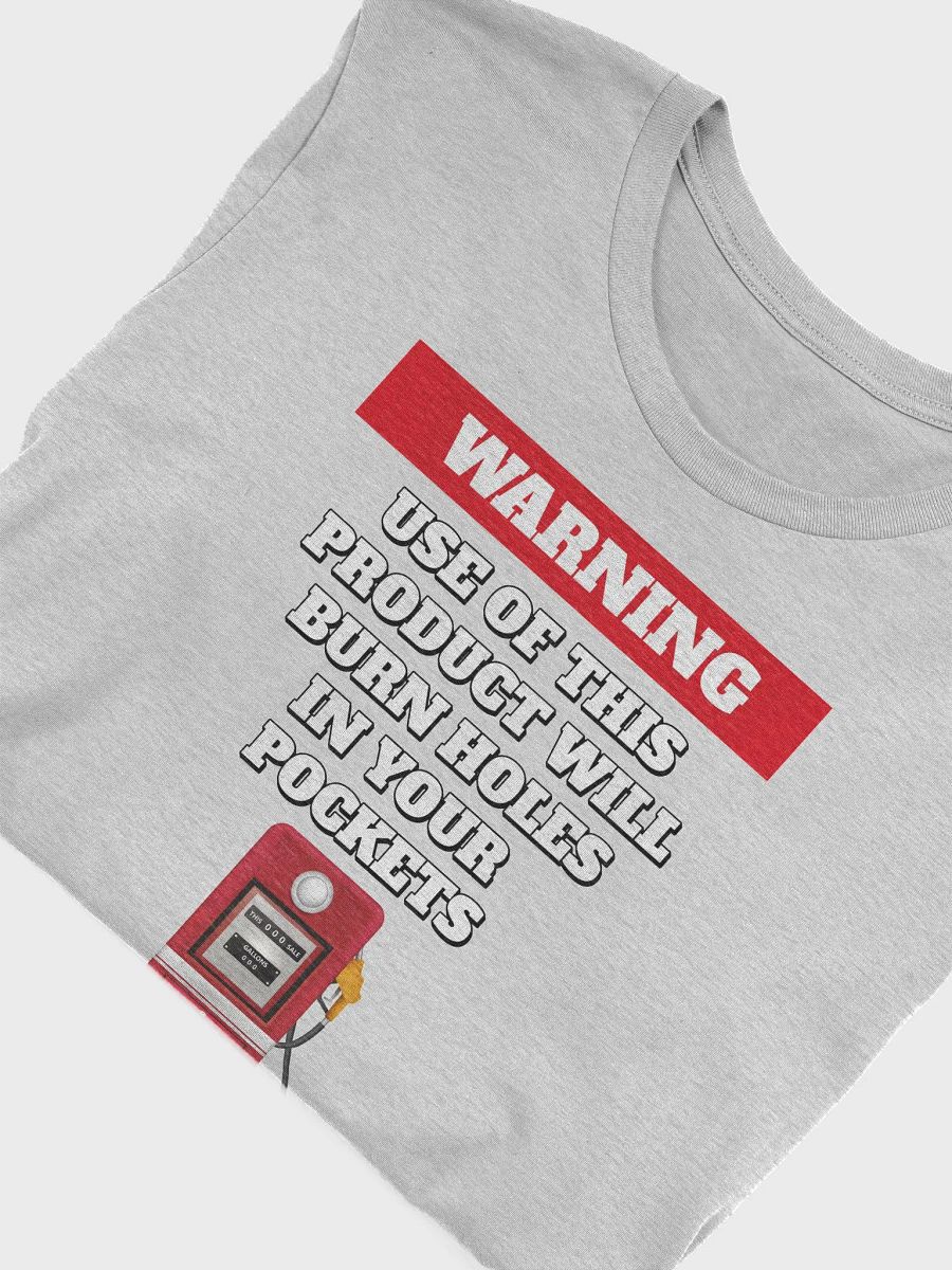 Use of This Product Will Burn Holes In Your Pockets product image (29)