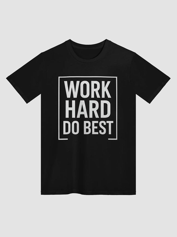 Unlock Your Potential with Matt Damon’s Powerful Mantra: Work Hard, Do Best. — The T-Shirt That Transforms Fans into Champions product image (1)