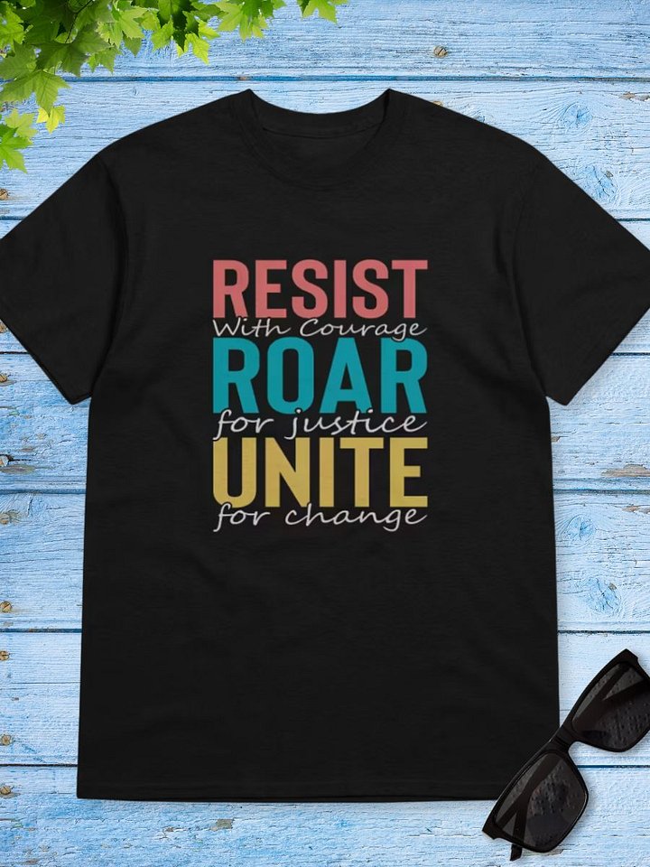 Resist. Roar. Unite. T-Shirt product image (25)