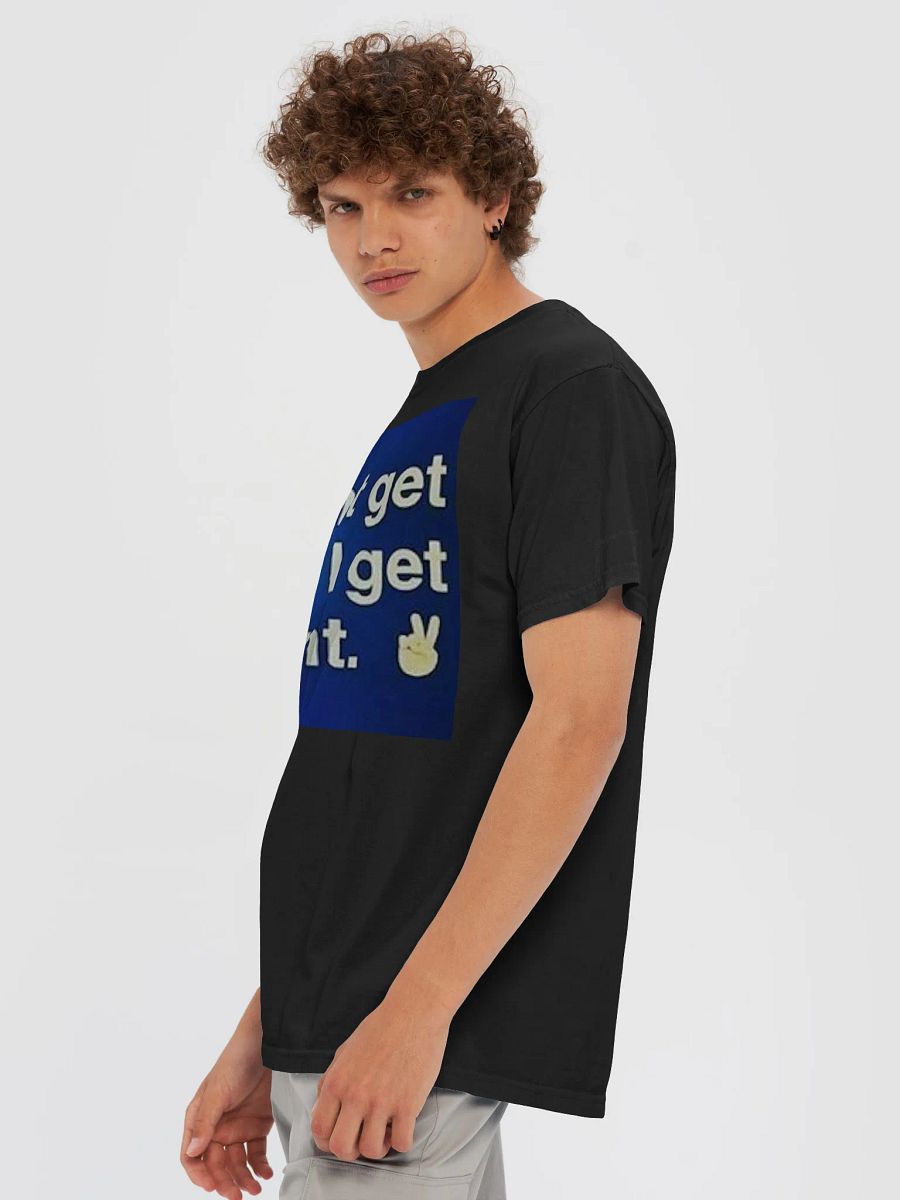 I DONT GET MAD,I GET DISTANT product image (6)