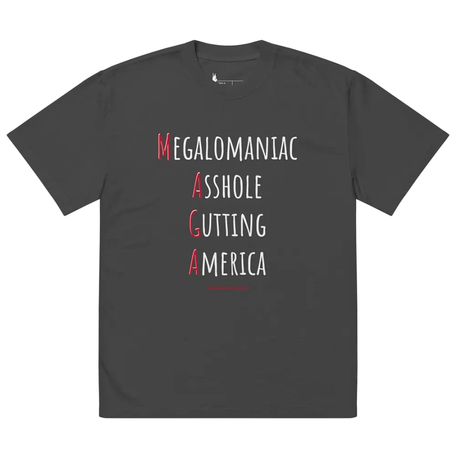 Megalomaniac Asshole Gutting America MAGA - Oversized Faded Tee product image (2)