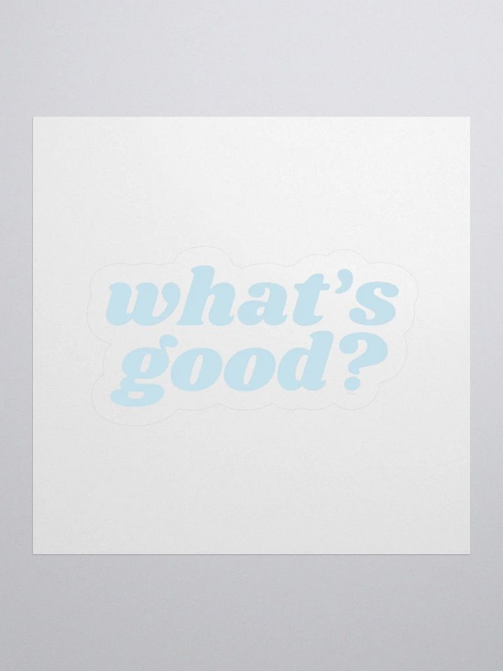 "What's Good?" Kiss Cut Sticker (Blue) product image (2)