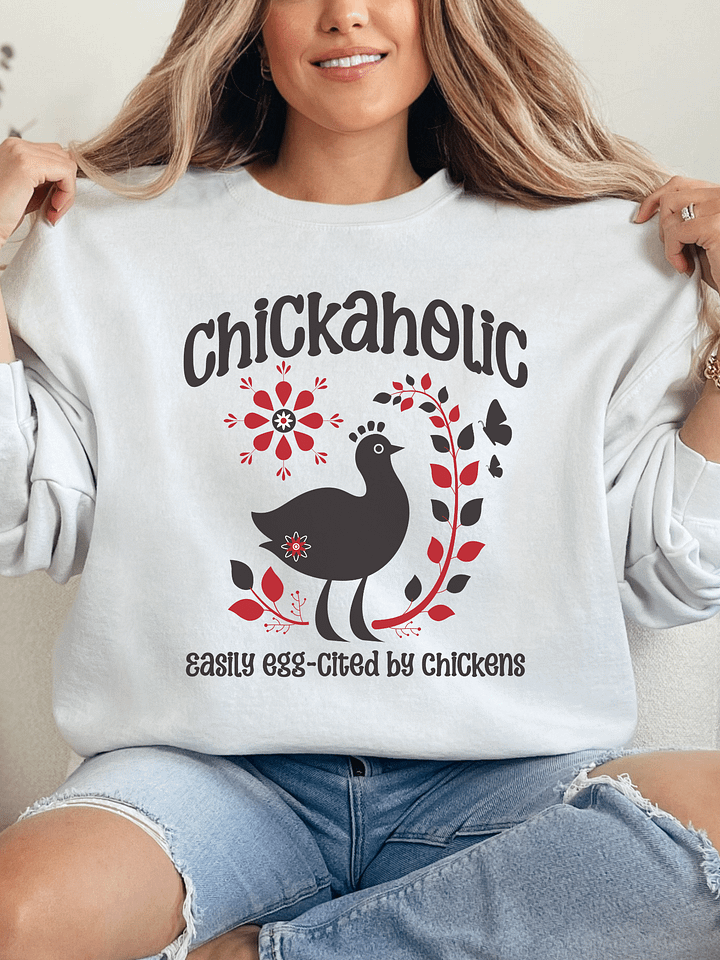 Chickaholic Chicken Sweatshirt product image (1)