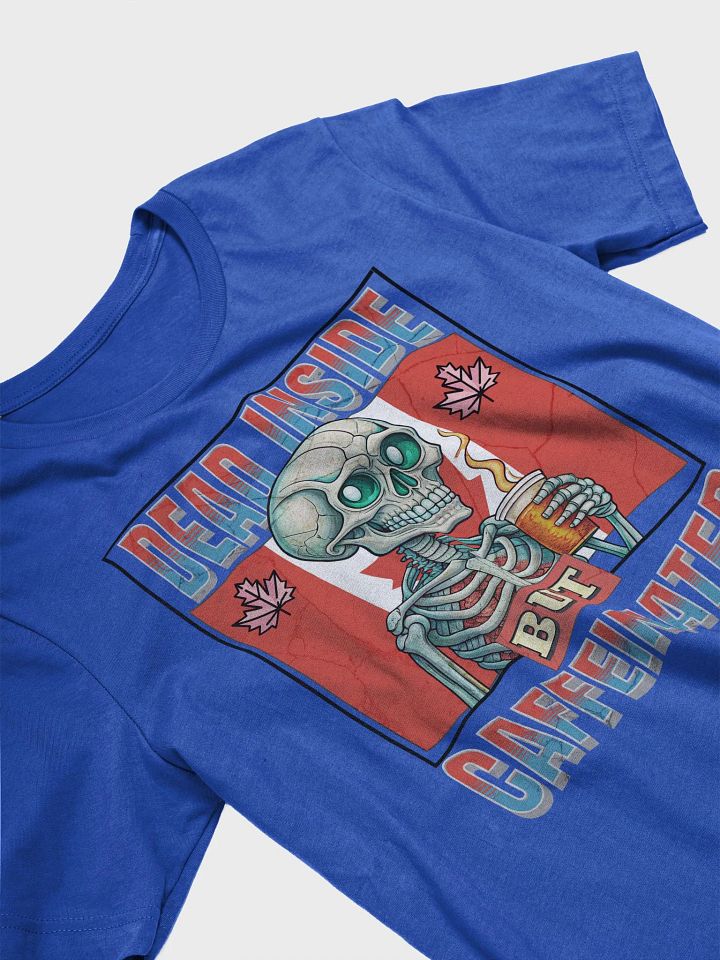 Dead Inside But Caffeinated Canada Skeleton T-Shirt product image (55)