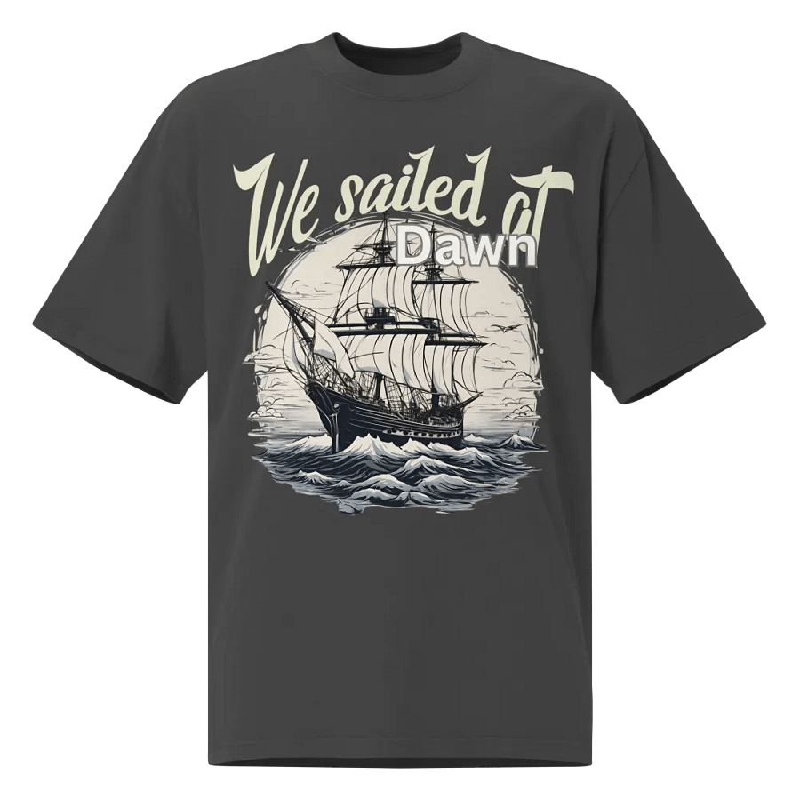 We sailed at dawn oversized tee product image (1)