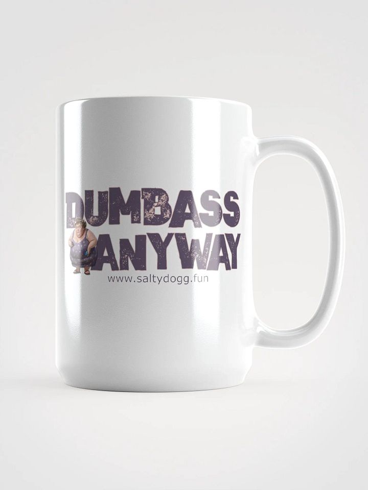Dumbass Anyway Mug product image (1)
