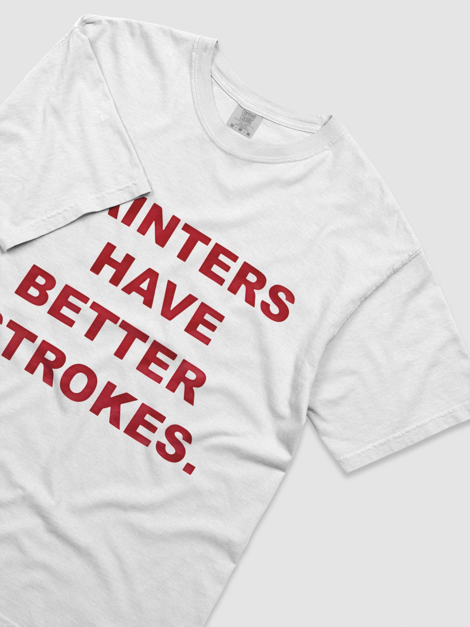 Painters Have Better Strokes Shirt product image (15)