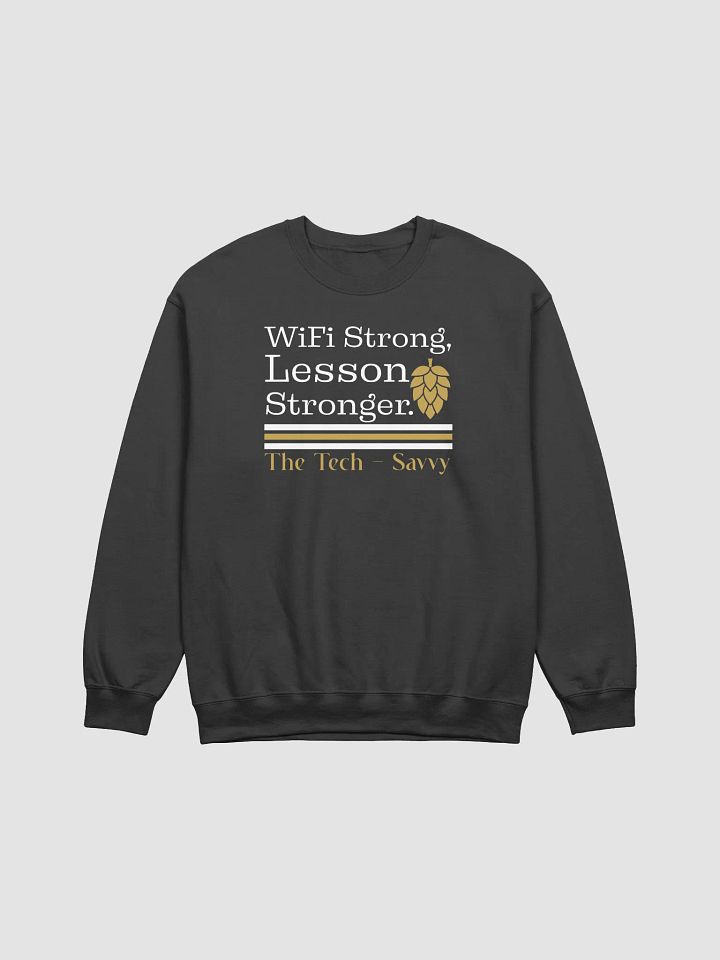 Wifi is Strong, Lesson Stronger, Teacher Student Gildan Sweatshirt product image (1)