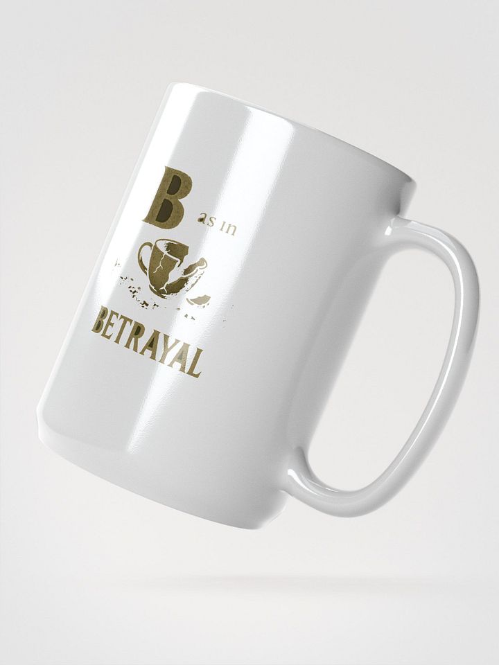 B as in betrayal mug product image (2)
