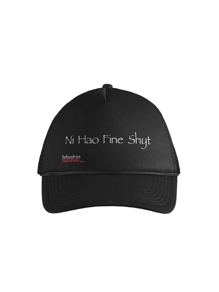 Ni Hao Fine Shyt Hat product image (1)