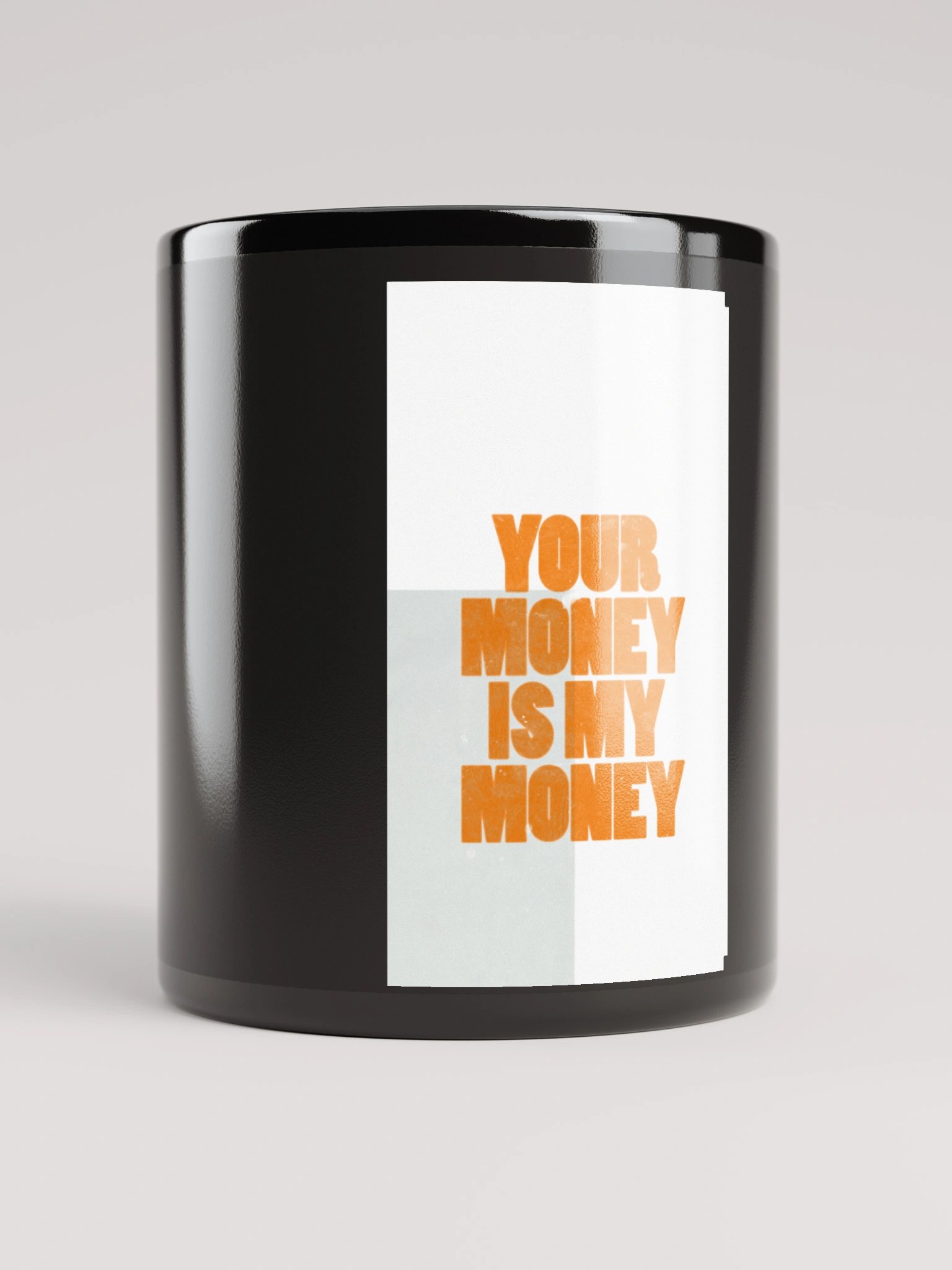 "Your Money Is My Money" Boss Babe Mug product image (10)