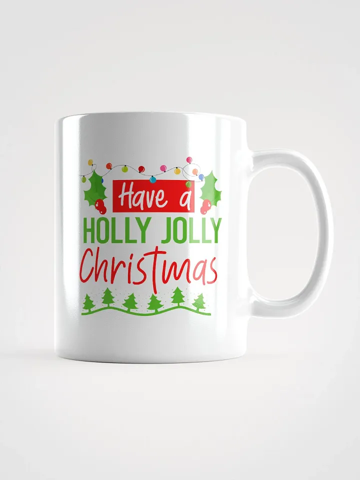 Have A Holly Jolly Christmas Mug product image (1)