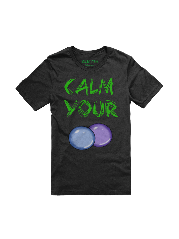 Calm Your balls Unisex T-Shirt - Tainted product image (2)