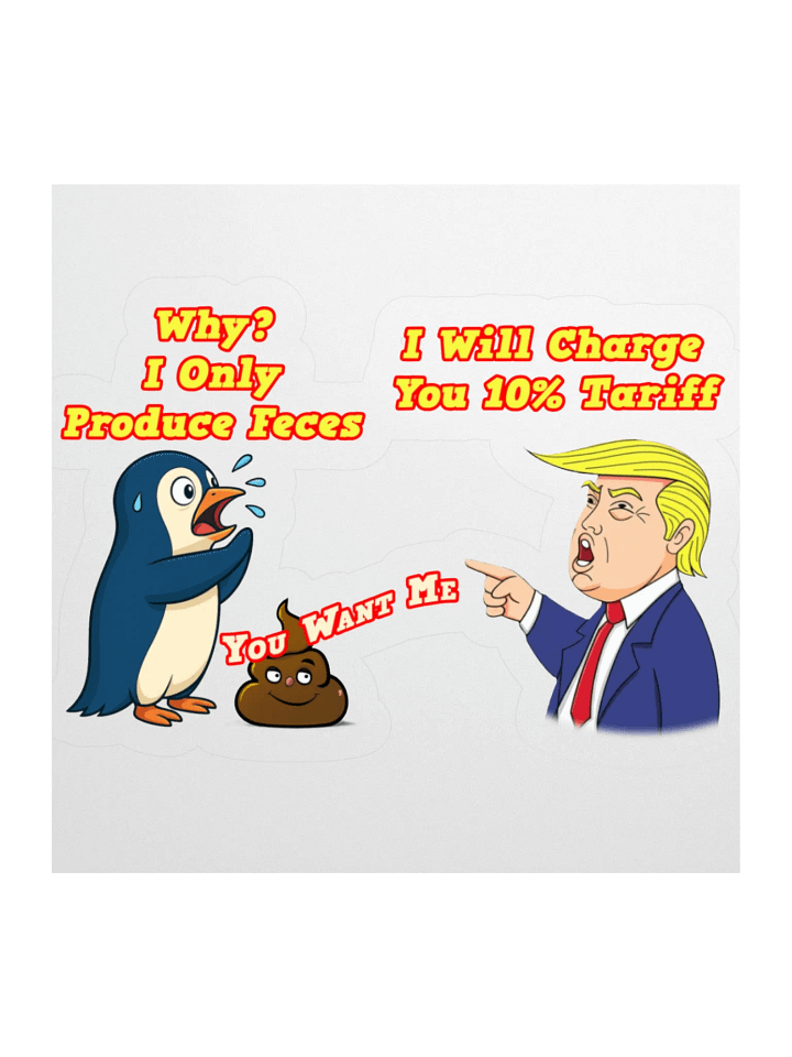 Sarcastic trump's Tariffs Kiss Cut Stickers product image (2)