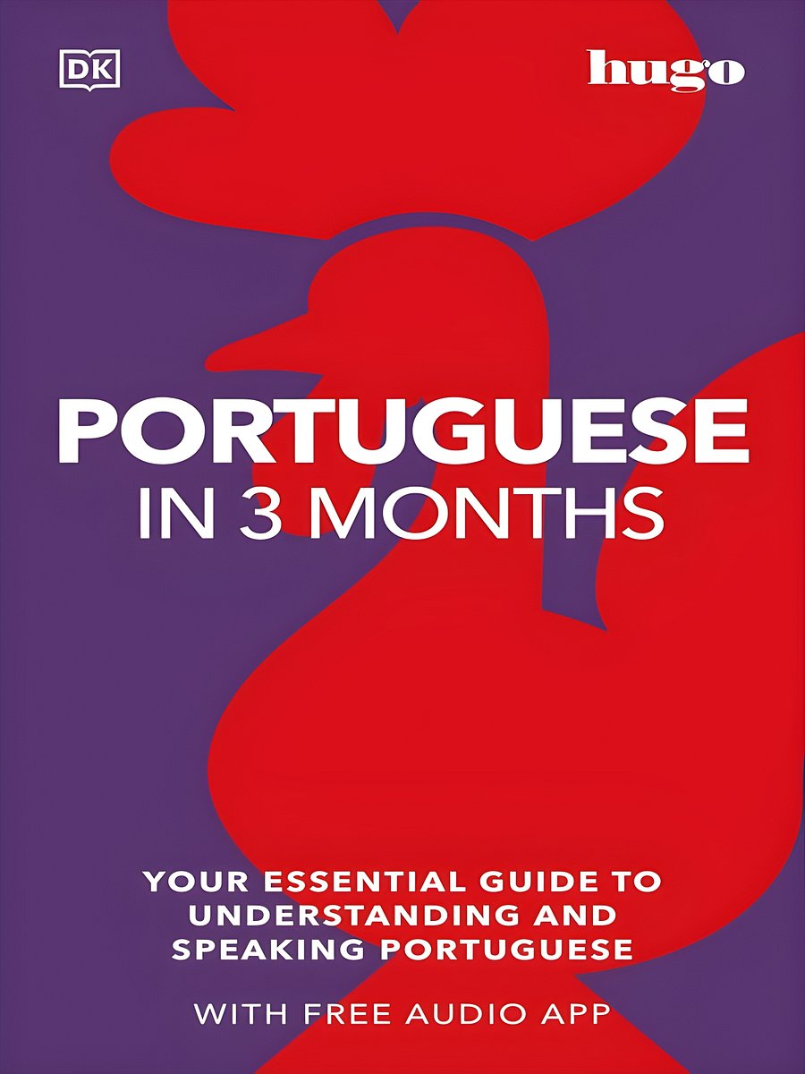 Portuguese in 3 Months with Free Audio App: Your Essential Guide to Understanding and Speaking Portuguese (DK Hugo in 3 Months Language Learning Courses) product image (1)