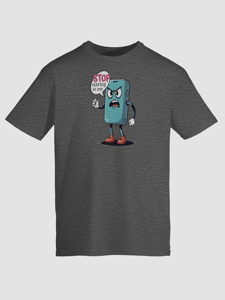 Cell Phone Saying Stop Staring At Me Funny T-Shirt product image (1)