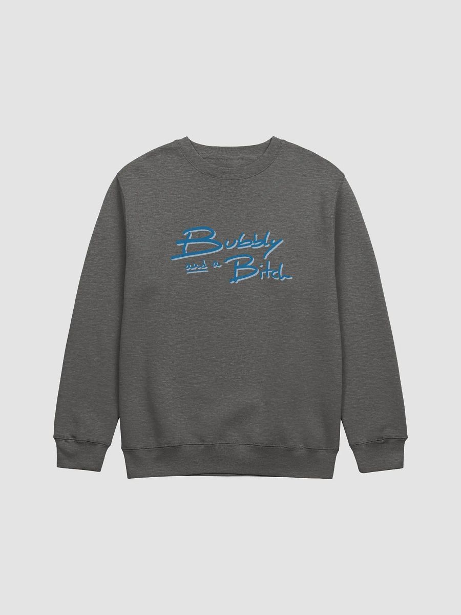 Bubbly and a B*tch (teal shadow design) printed crewneck product image (6)