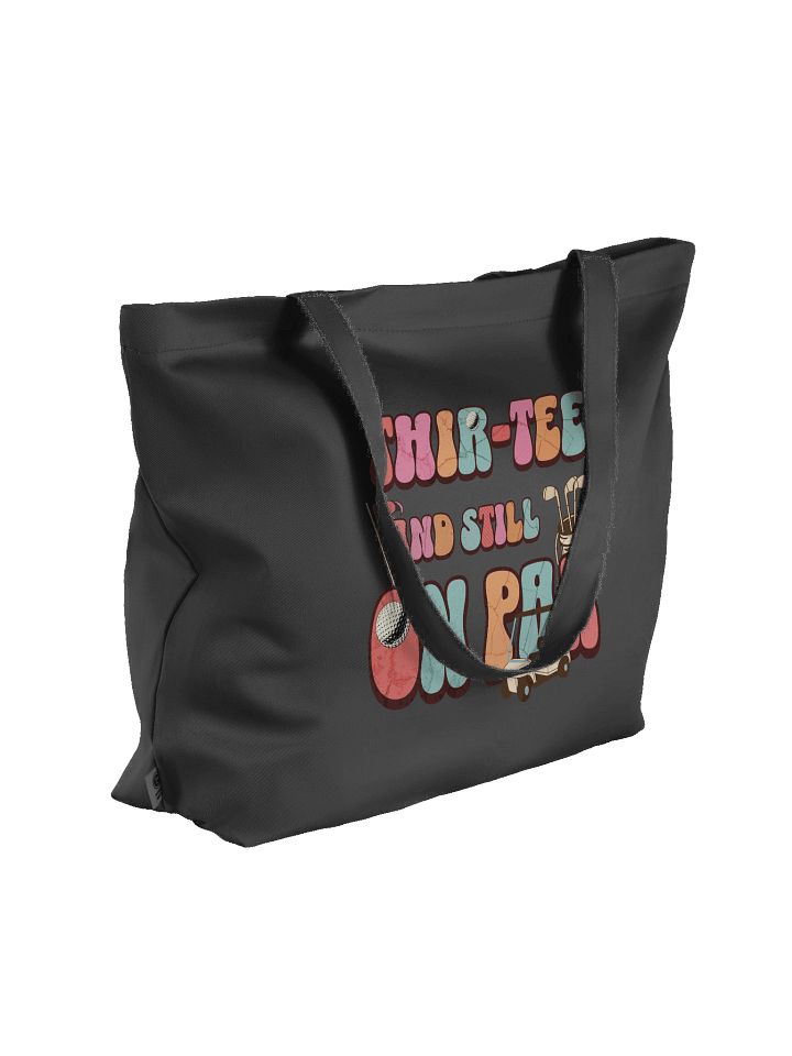 Thir-Tee And Still On Par Golfing Birthday Tote Bag product image (1)