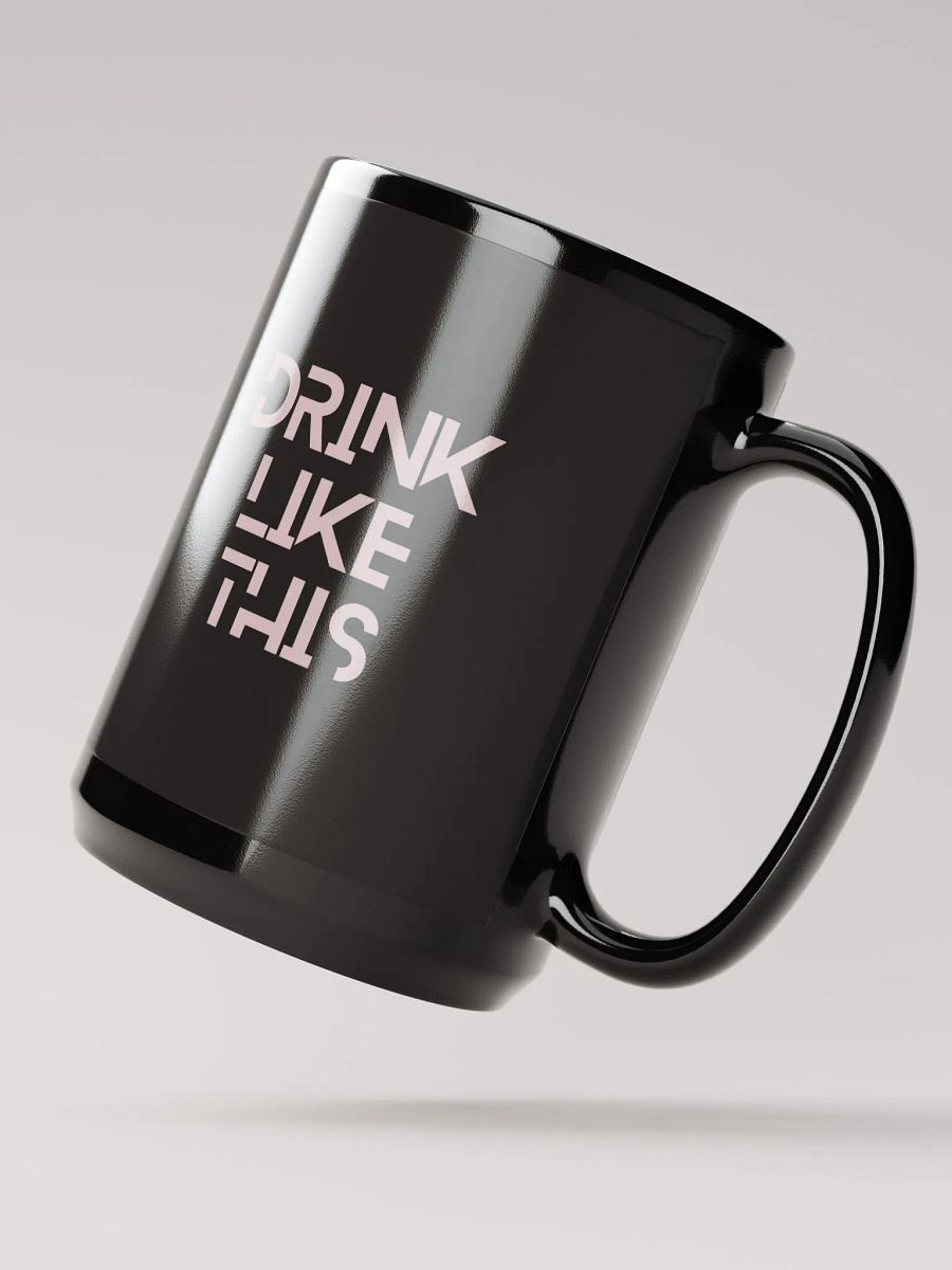 Drink Like This 15 oz. Mug product image (2)