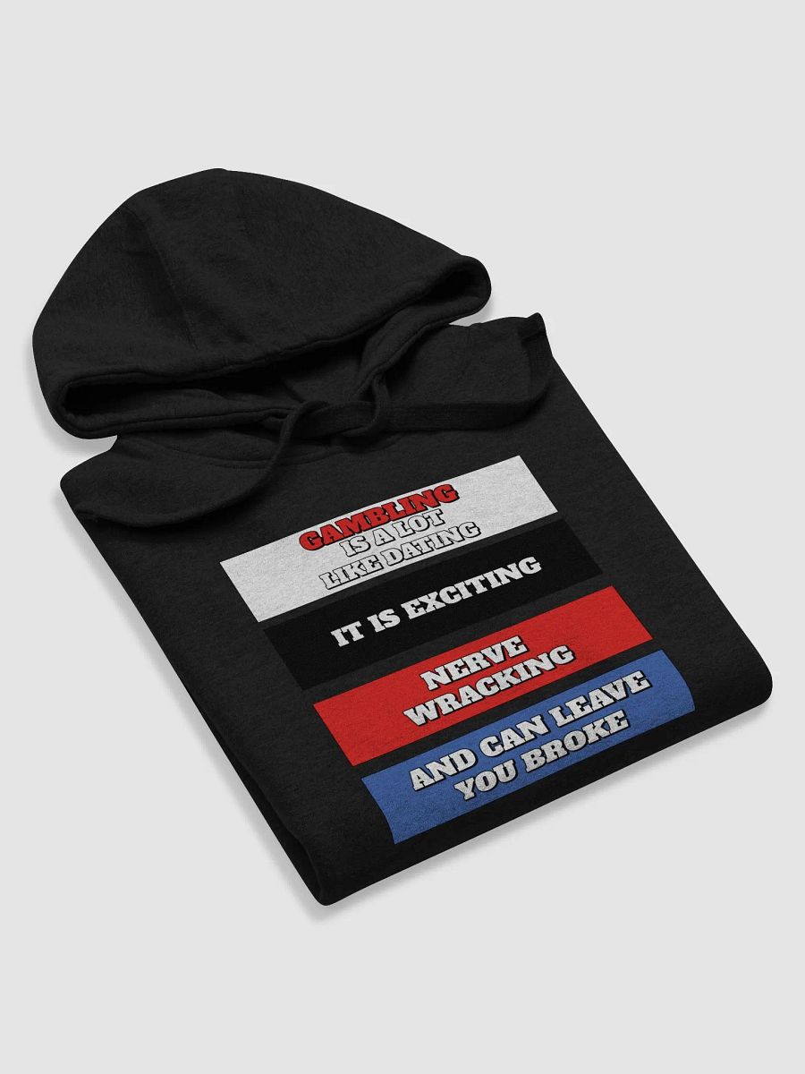 Gambling Is A Lot Like Dating Hoodie product image (25)