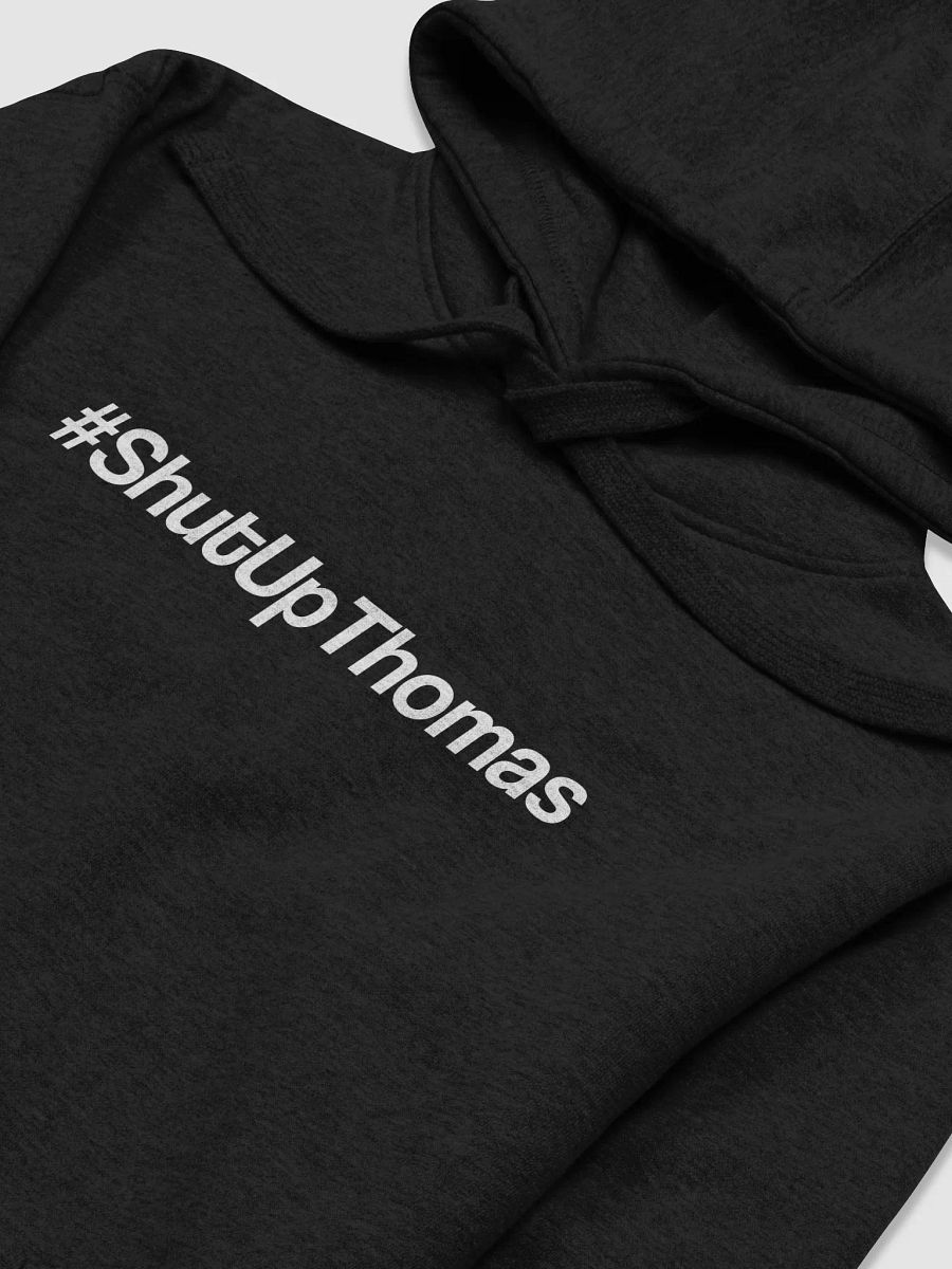 #ShutUpThomas Hoodie product image (12)