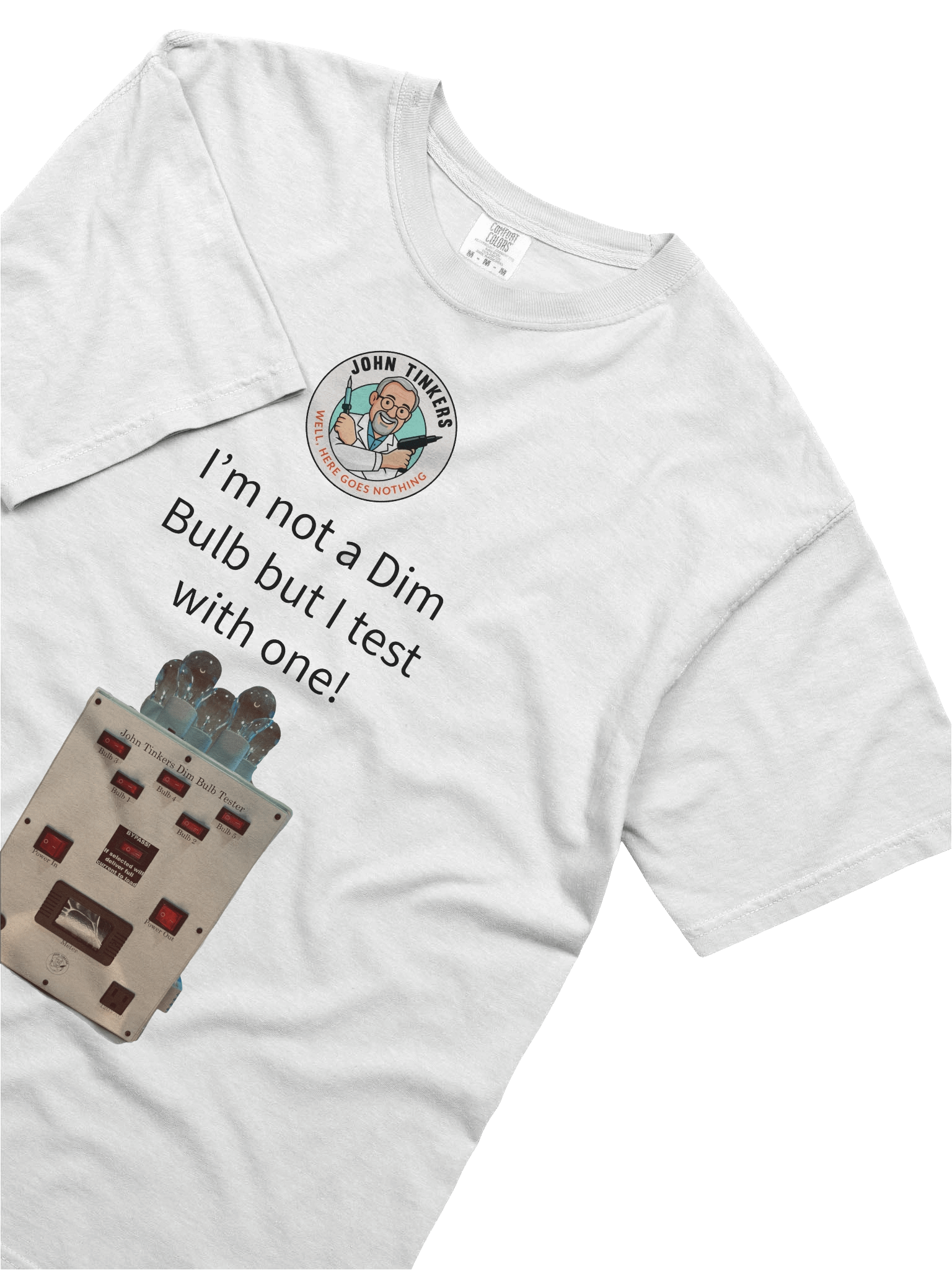 John Tinkers Dim Bulb Tester T-Shirt product image (5)