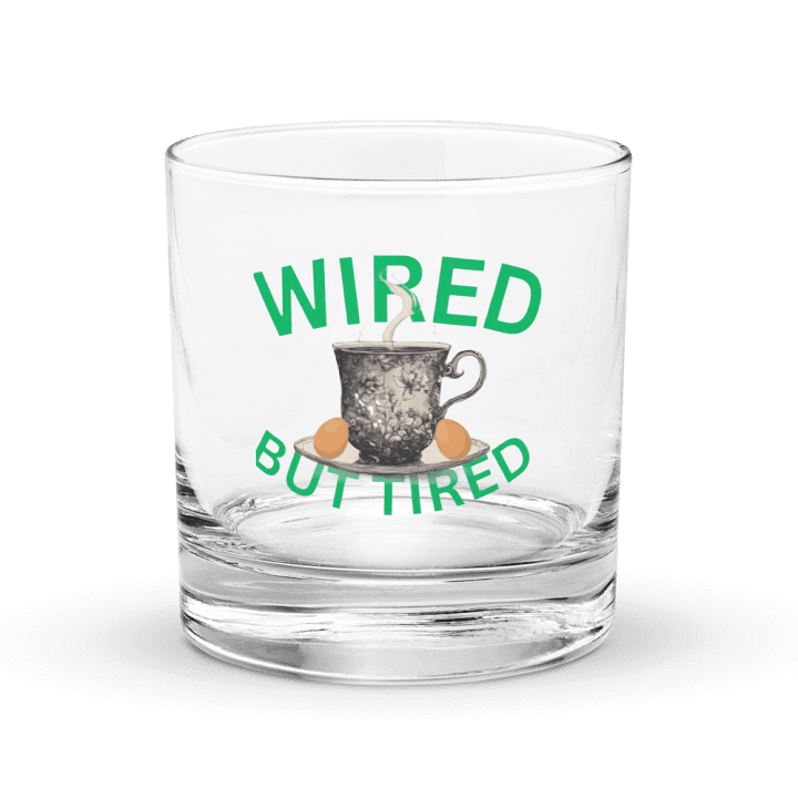 Wired But Tired Rocks Glass product image (1)