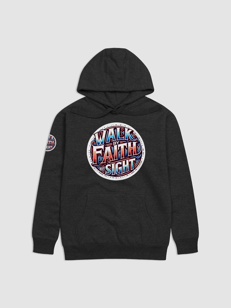 Walk By Faith Not Sight Inspirational Hoodie product image (1)