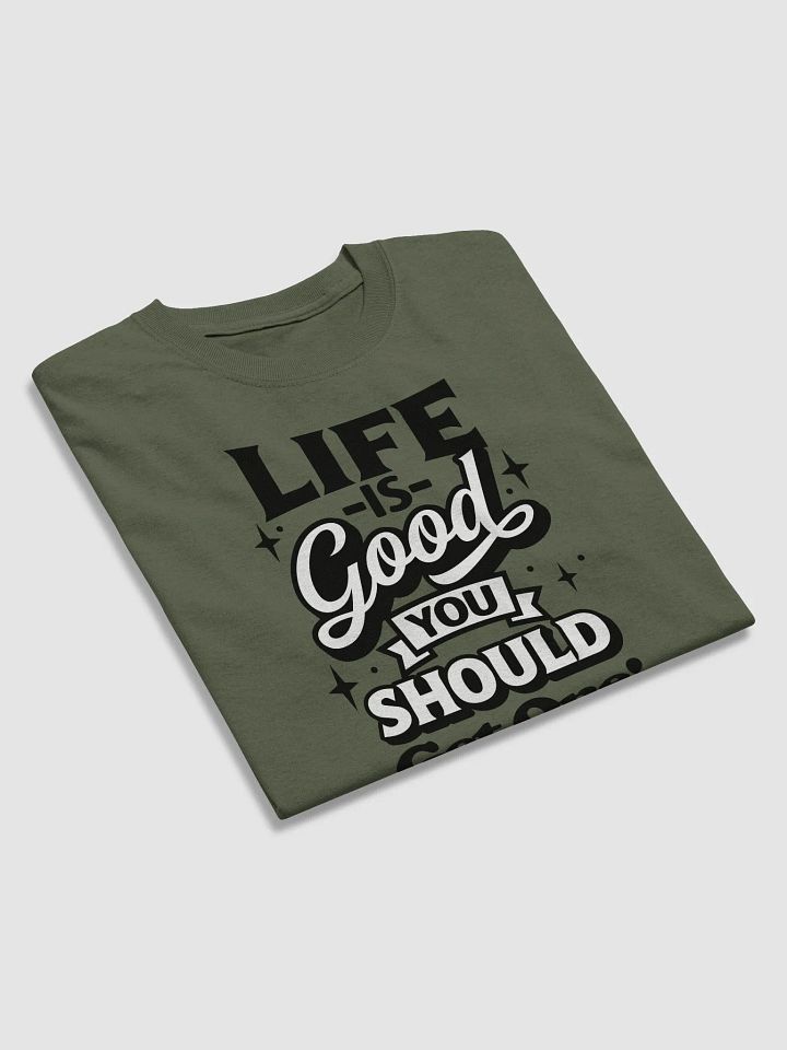 Life is Good, Get Yours! product image (9)