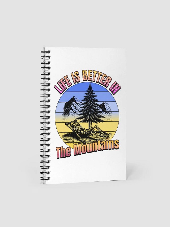 Life Is Better In The Mountains Skeleton Retreat Spiral Notebook product image (1)