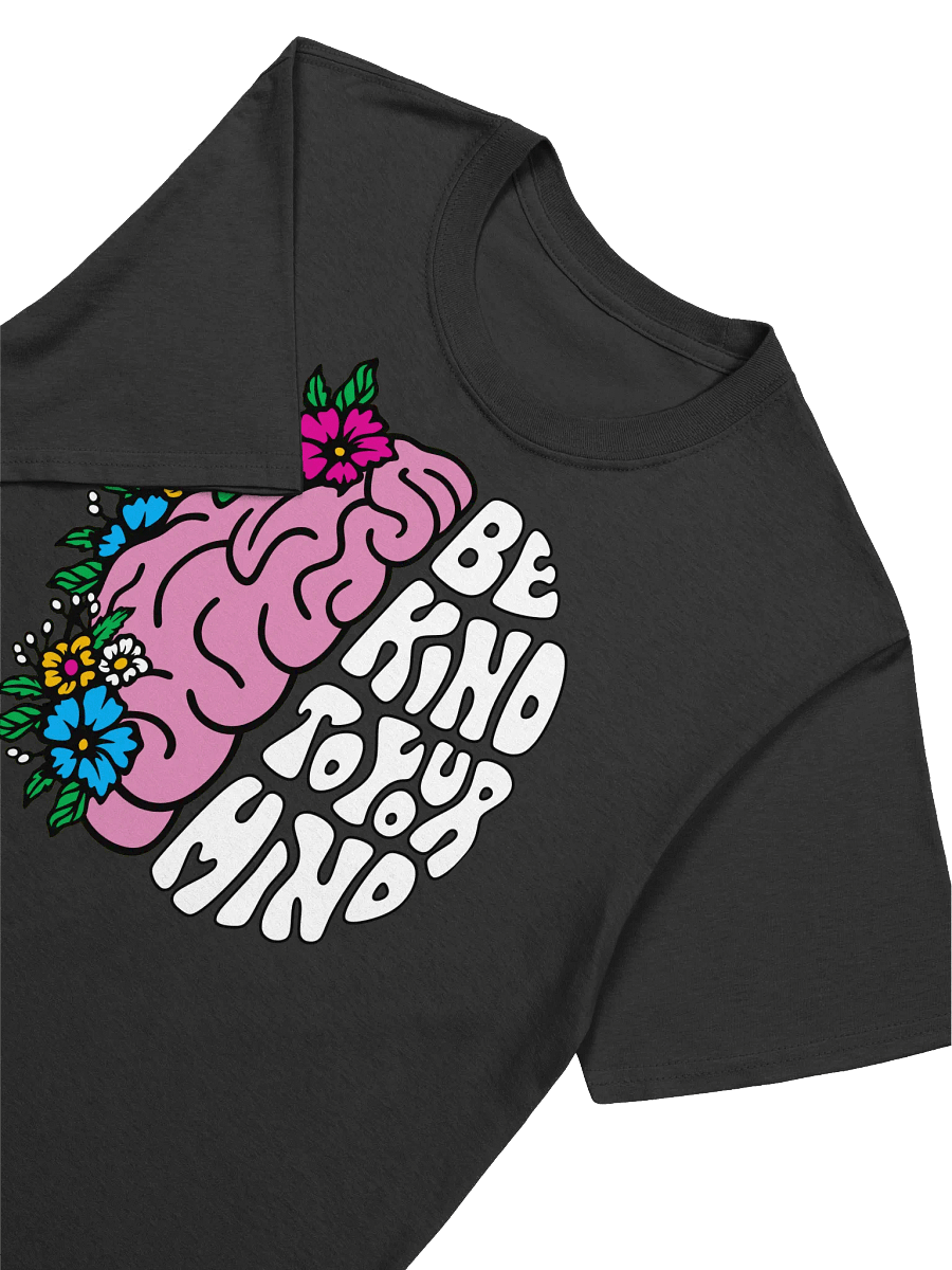 Be Kind To Your Mind - Mental Health Awareness Graphic T-Shirt product image (16)