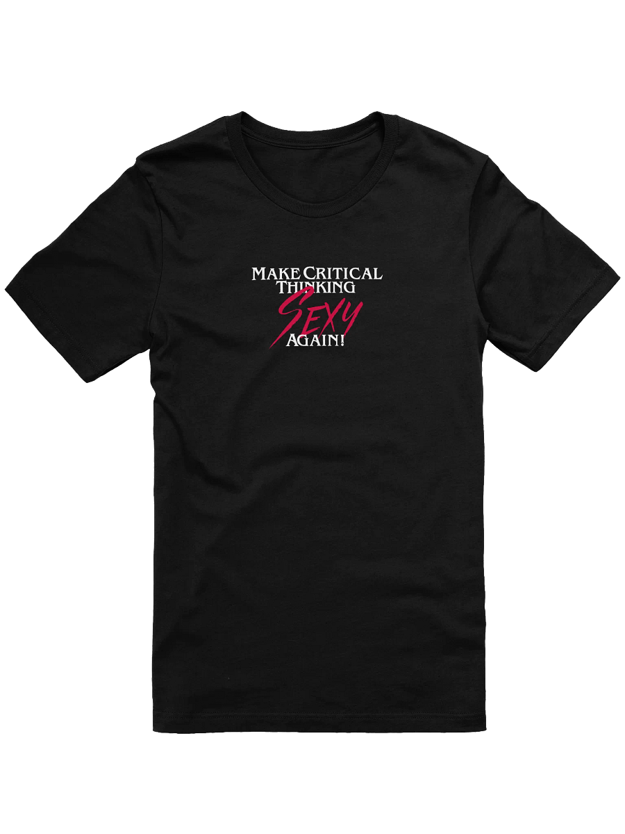 Make Critical Thinking Sexy Again! Black/Grey Unisex product image (1)